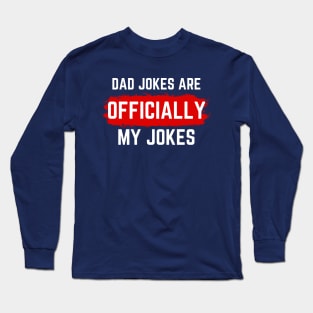 dad jokes are officially my jokes Long Sleeve T-Shirt